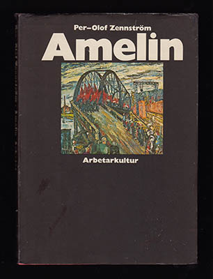 Per-Olov Zennström : Amelin. Arbetet [Amelin, Albin]