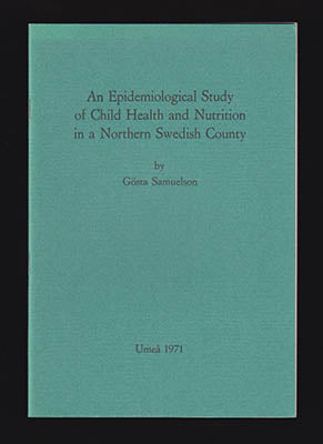Gösta Samuelson : An Epidemiological Study of Child Health and Nutrition in a Northern Swedish County