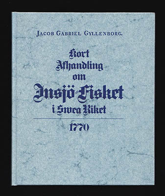 Jacob Gabriel Gyllenborg : Kort afhandling om insjö-fisket i Swea riket