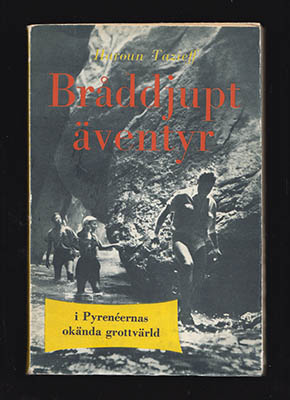 Haroun Tazieff : Bråddjupt äventyr