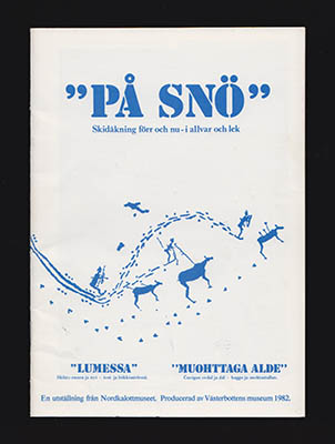 Västerbottens museum/Skidmuseet : 'På snö'