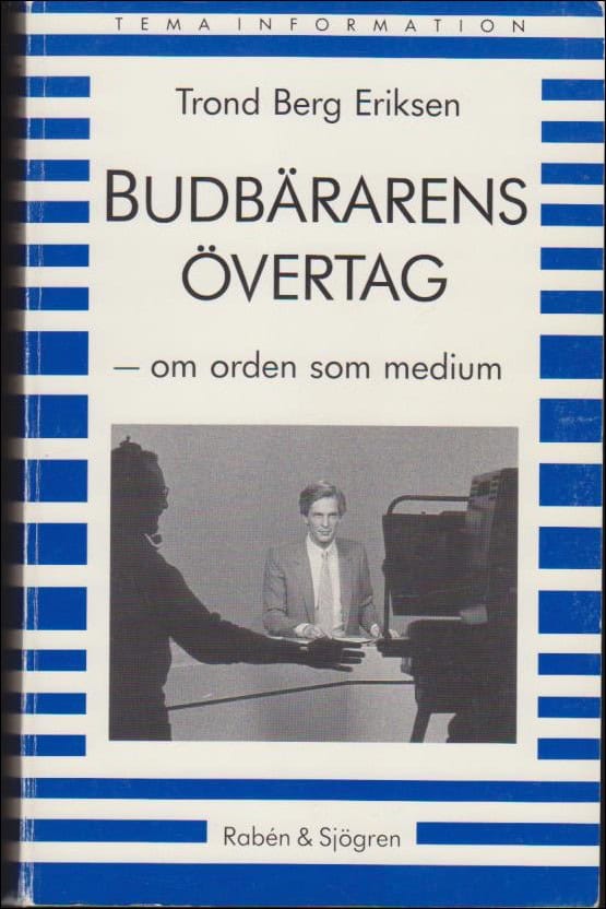 Trond Berg Eriksen : Budbärarens övertag