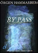 Hammarberg, Jörgen ; Holmberg, Kerro ; Ekbom, Torsten : By pass