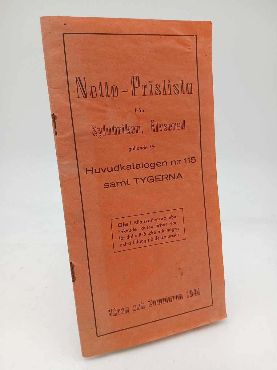 A.-B. Älfsereds Syfabrik : Netto-Prislista från Syfabriken, Älvsered gällande för Huvudkatalogen n:r 115 samt tygerna