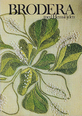 Bergdahl, Violet ; Kristiansson, Maj-Britt ; Nilsson, Stig-Thore ; Skoglund, Ella [red.] : Brodera med Hemslöjden