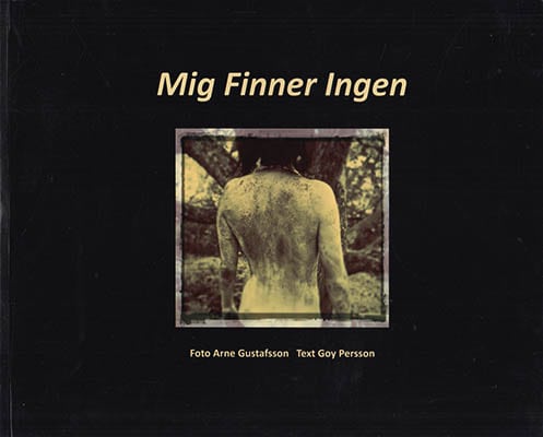 Gustafsson, Arne   Persson, Goy : Mig finner ingen