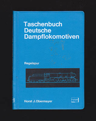 Horst J Obermayer : Taschenbuch Deutsche Dampflokomotiven