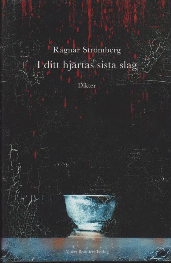 Ragnar Strömberg : I ditt hjärtas sista slag