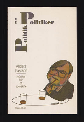 Anders Isaksson : Politik och politiker