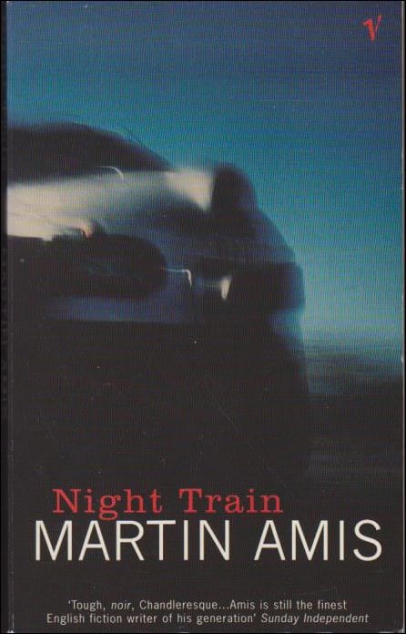 Martin Amis : Night Train