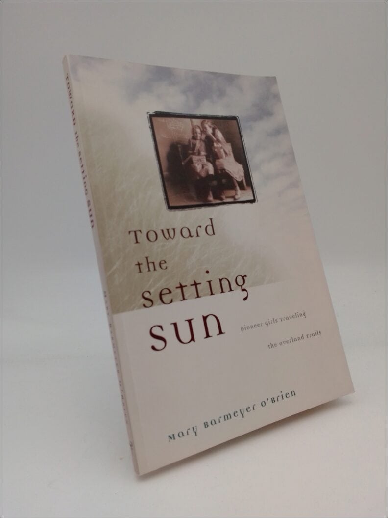 Mary Barneyer O`Brien : Toward the Setting Sun