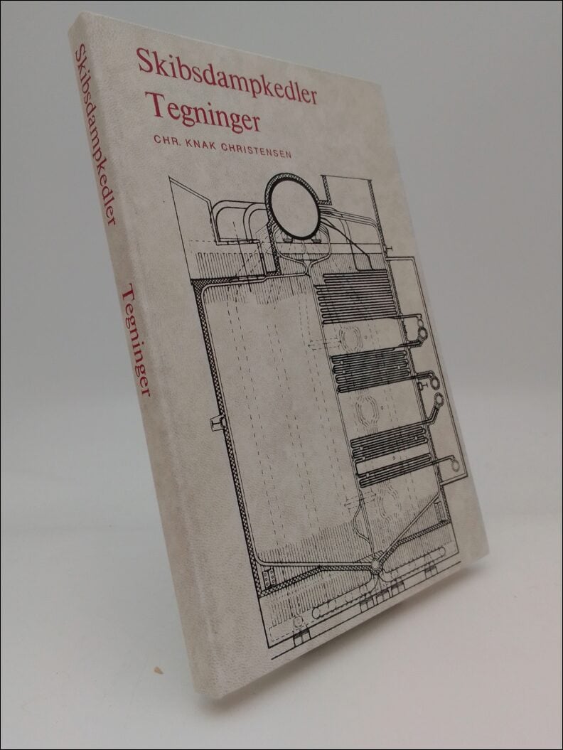Christen Knak : Skibsdampkedler [Vol.2] Tegninger
