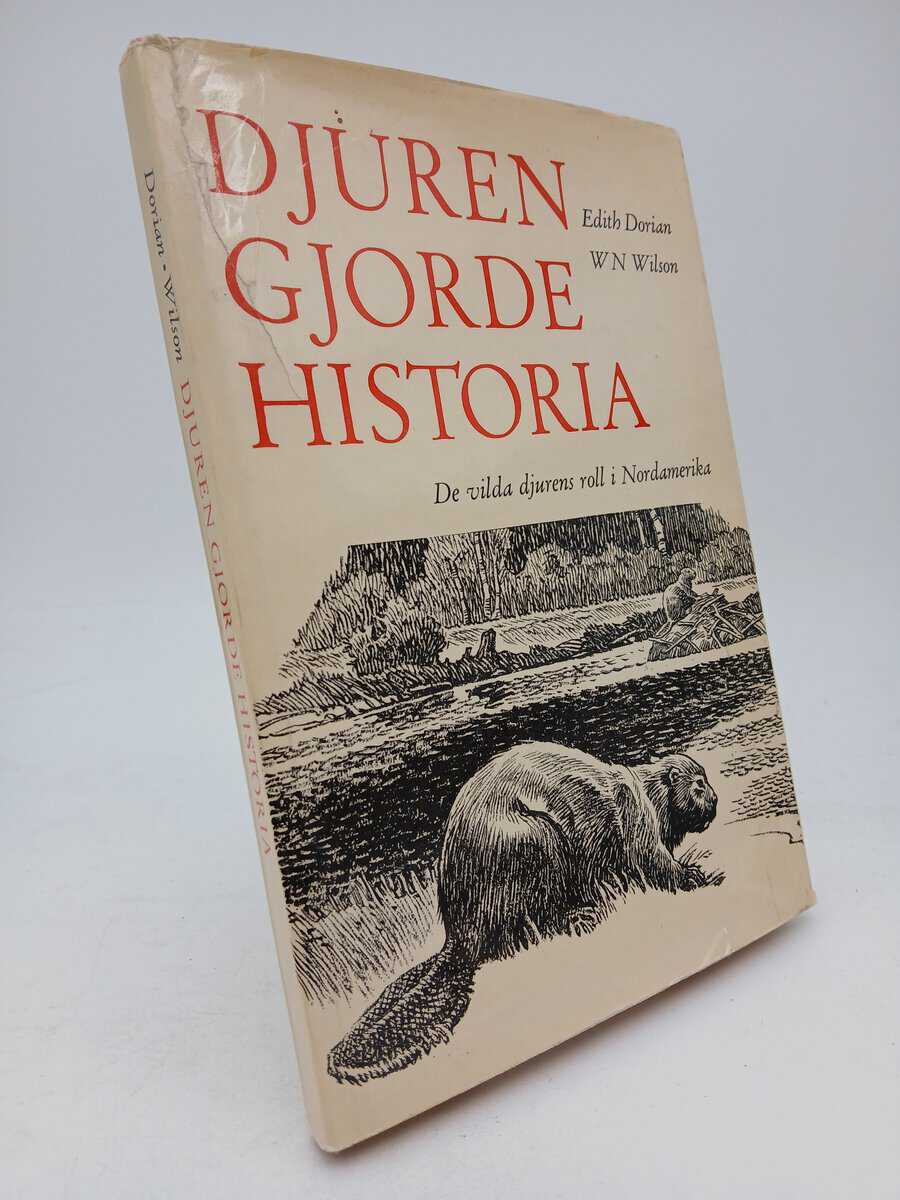 Dorian, Edith ; Wilson, W. N. : Djuren gjorde historia