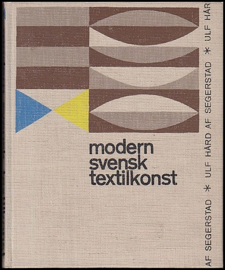 Ulf Hård af Segerstad : Modern svensk textilkonst