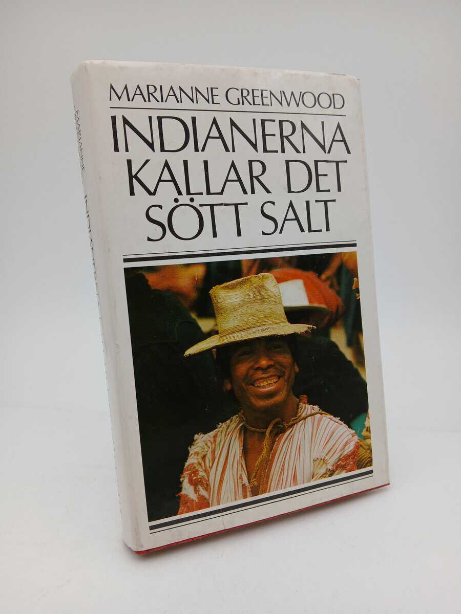 Marianne Greenwood : Indianerna kallar det sött salt