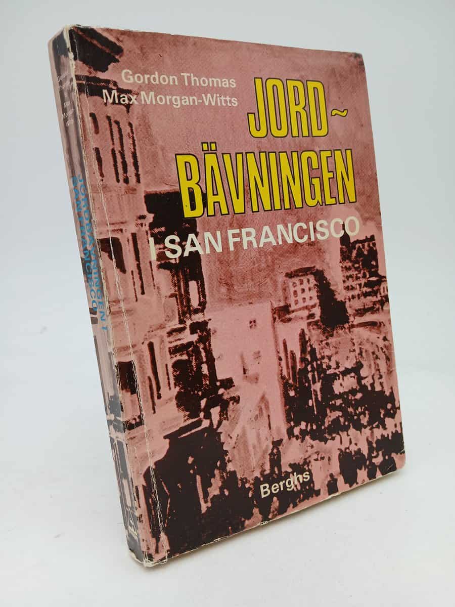 Thomas, Gordon ; Morgan-Witts, Max : Jordbävningen i San Francisco