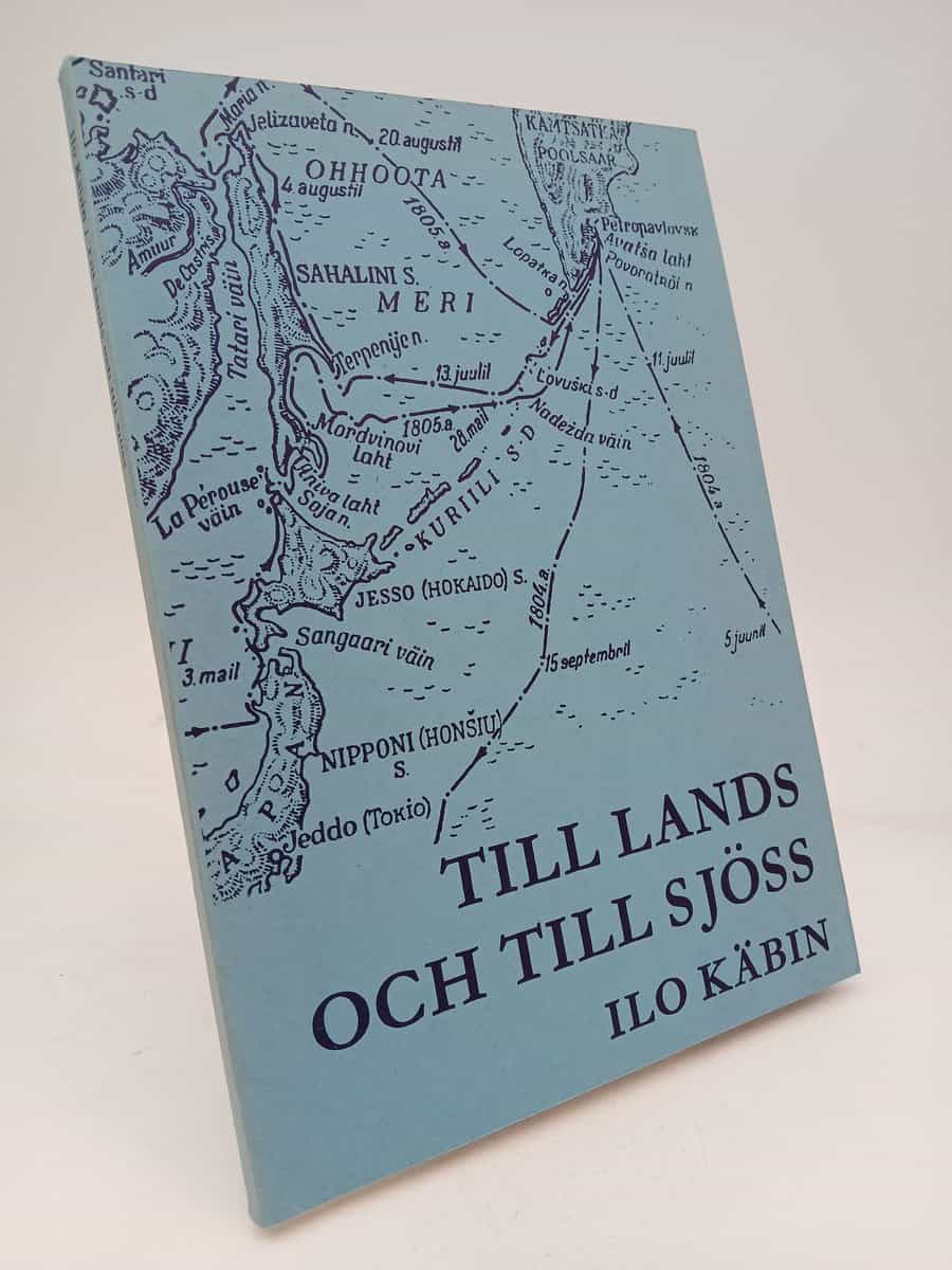 Ilo Käbin : Till lands och till sjöss