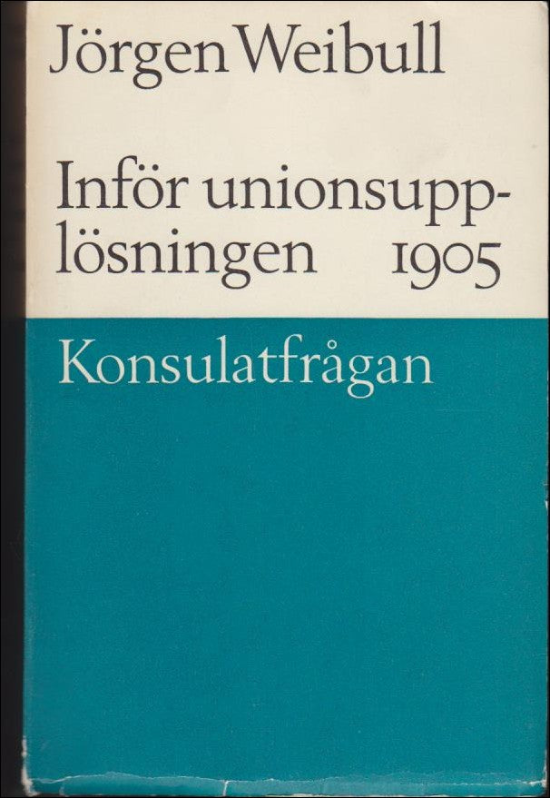Jörgen Weibull : Inför unionsupplösningen 1905