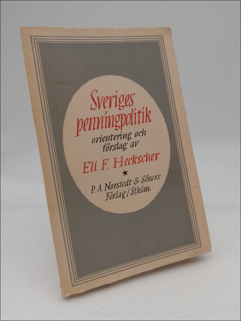 Eli F. Heckscher : Sveriges penningpolitk
