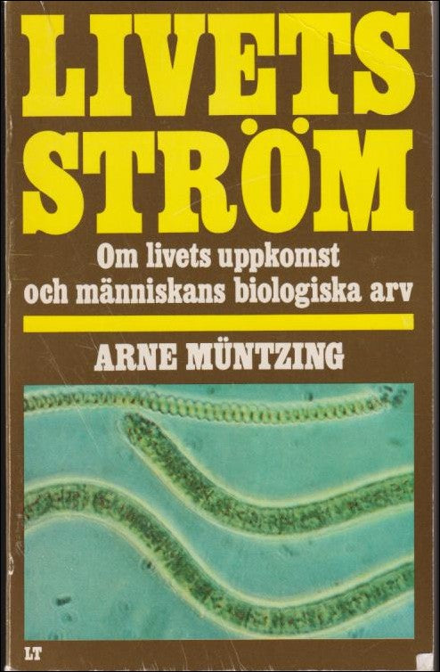 Arne Müntzing : Livets ström
