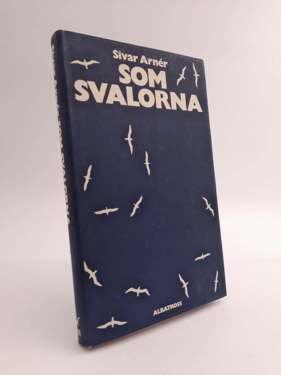Sivar Arnér : Som svalorna