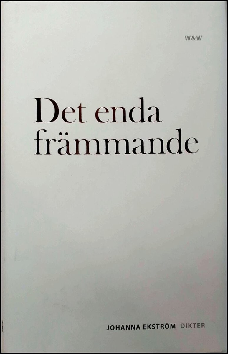 Johanna Ekström : Det enda främmande