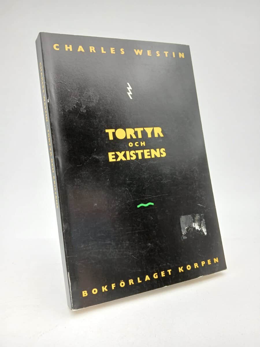 Charles Westin : Tortyr och existens
