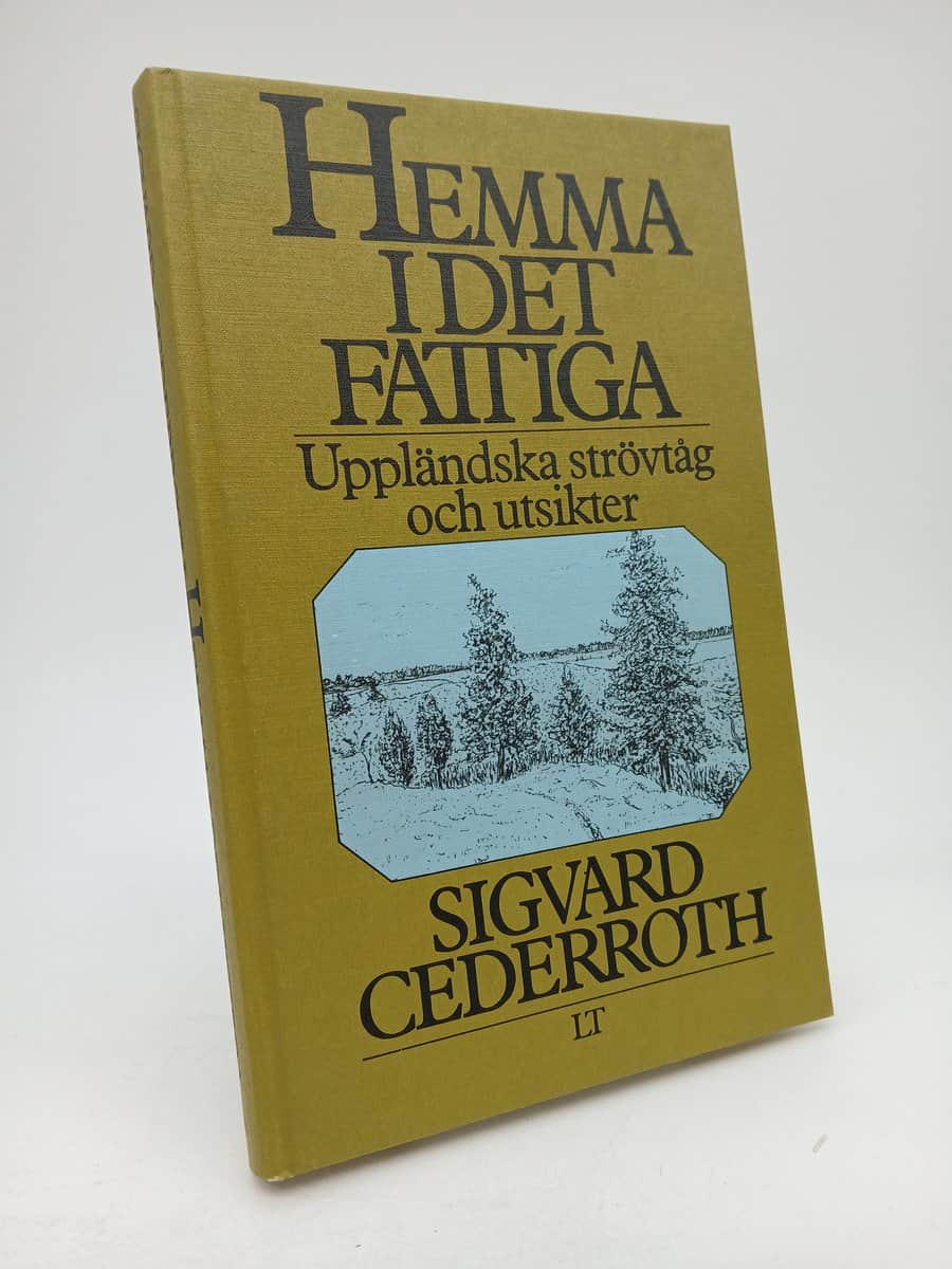 Sigvard Cederroth : Hemma i det fattiga