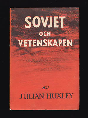 Julian Huxley : Sovjet och vetenskapen