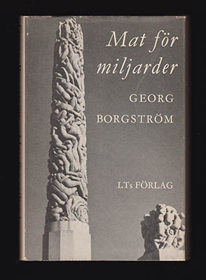 Georg Borgström : Mat för miljarder