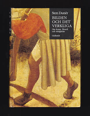 Sten Dunér : Bilden och det verkliga