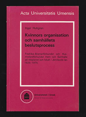 Inger Hultgren : Kvinnors organisation och samhällets beslutsprocess