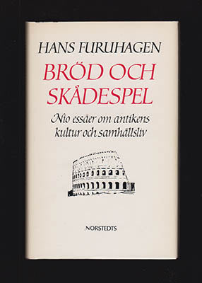 Hans Furuhagen : Bröd och skådespel