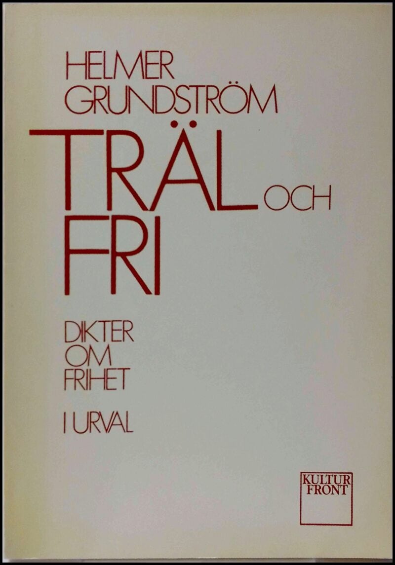 Helmer Grundström : Träl och fri