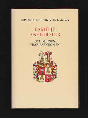Edvard Fredrik von Saltza : Familjeanekdoter