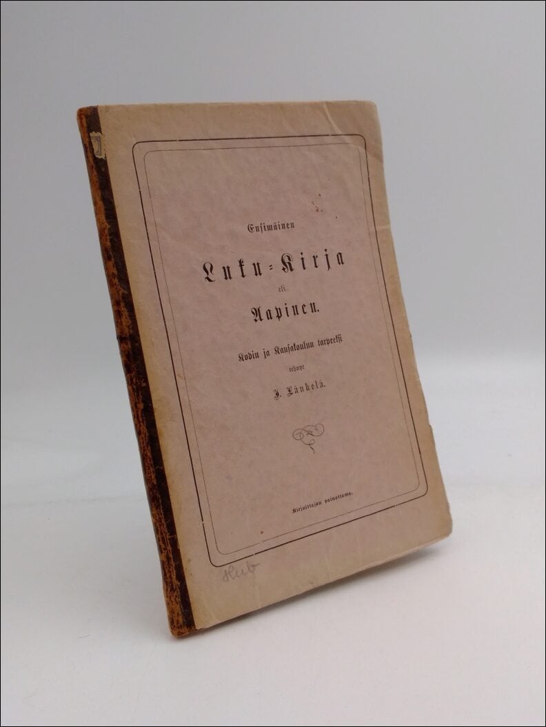 I Länkelä : Ensimäinen luku-kirja eli Aapinen