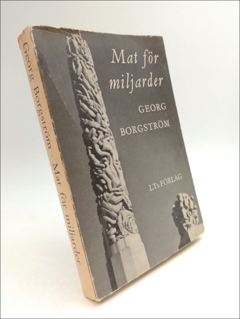 Georg Borgström : Mat för miljarder