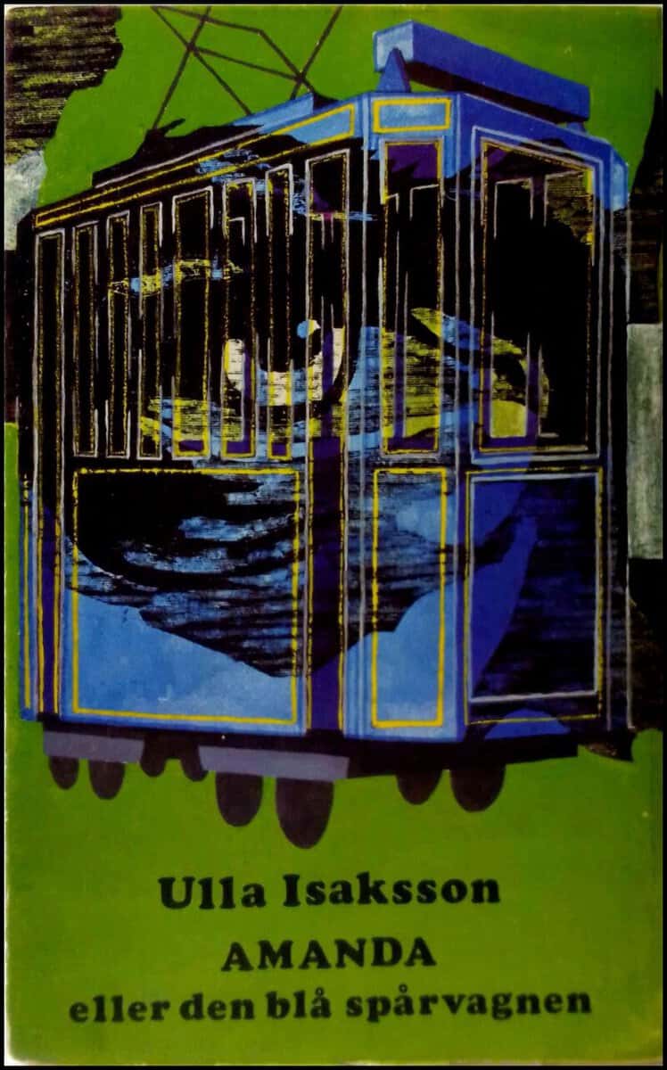 Ulla Isaksson : Amanda eller Den blå spårvagnen