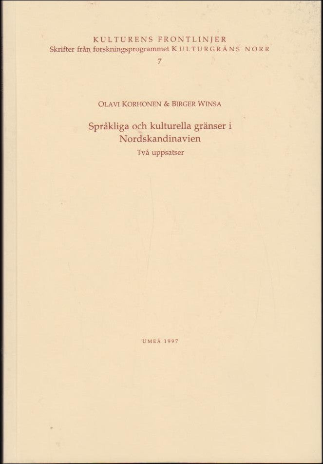 Korhonen, Olavi ; Winsa, Birger : Språkliga och kulturella gränser i Nordskandinavien