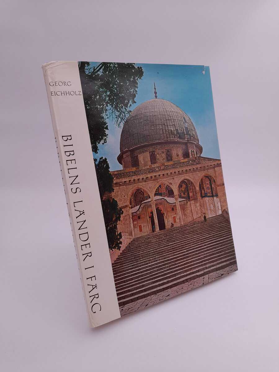 Georg Eichholz : Bibelns länder i färg