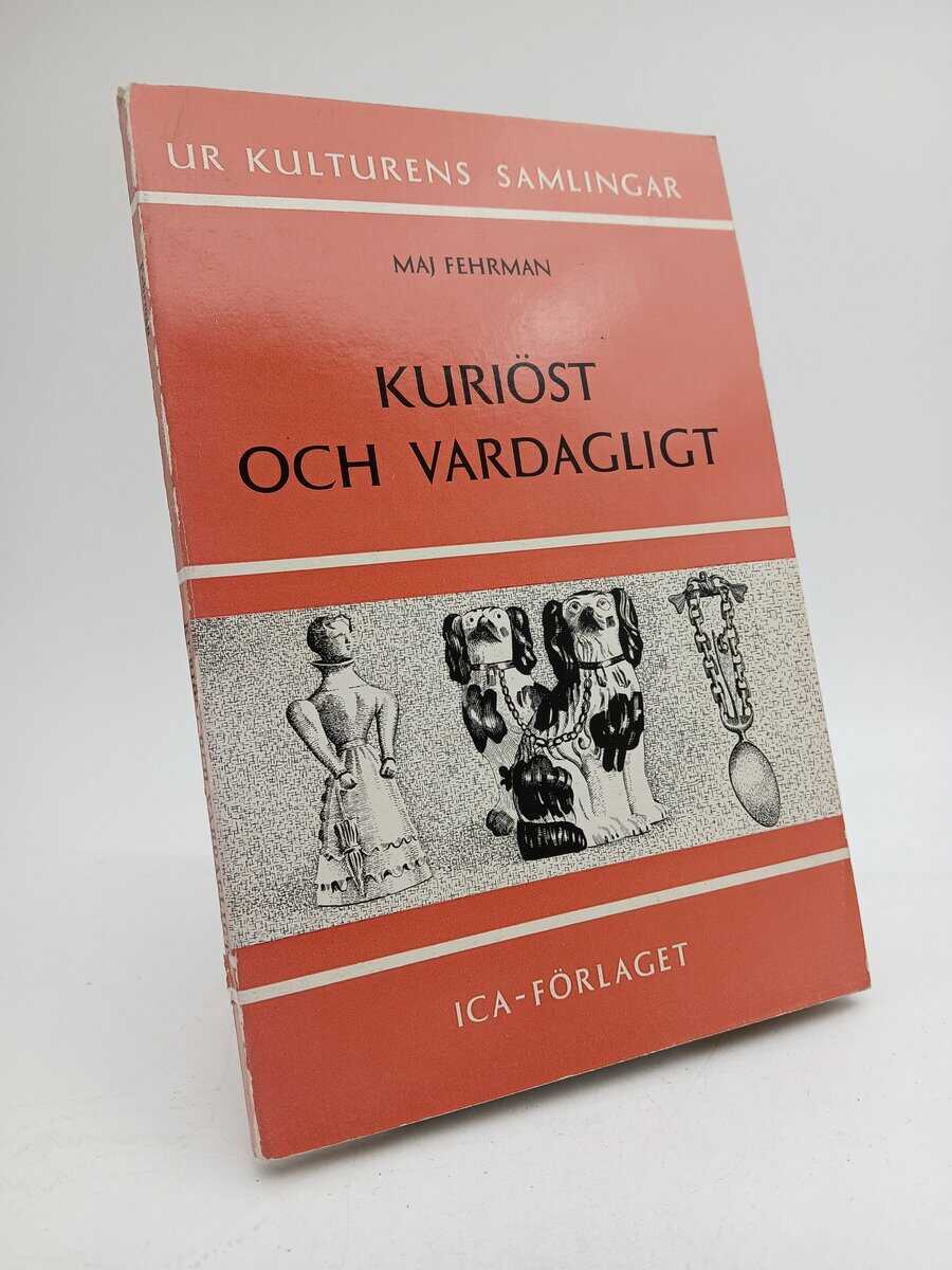 Maj Fehrman : Kuriöst och vardagligt