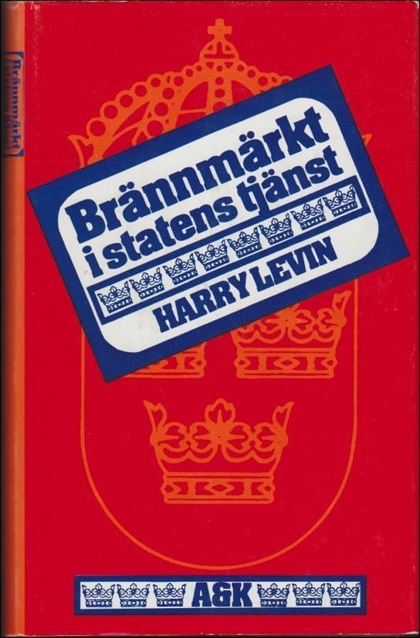 Harry Levin : Brännmärkt i statens tjänst