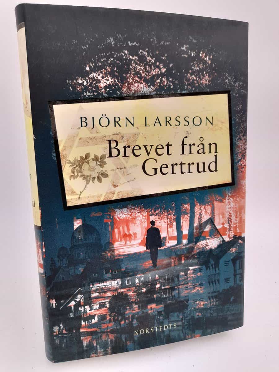 Björn Larsson : Brevet från Gertrud