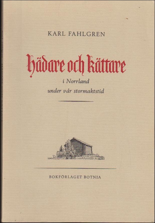 Karl Fahlgren : Hädare och kättare