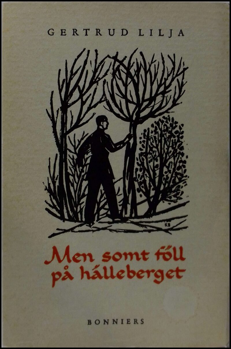 Gertrud Lilja : Men somt föll på hälleberget