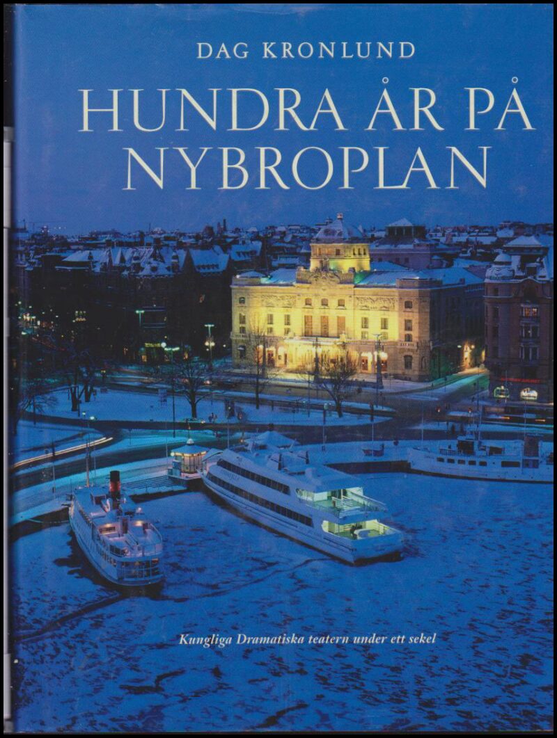 Dag Kronlund : Hundra år på Nybroplan