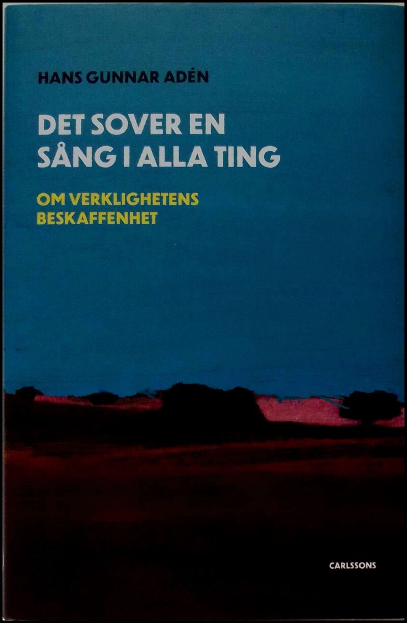 Hans Gunnar Adén : Det sover en sång i alla ting