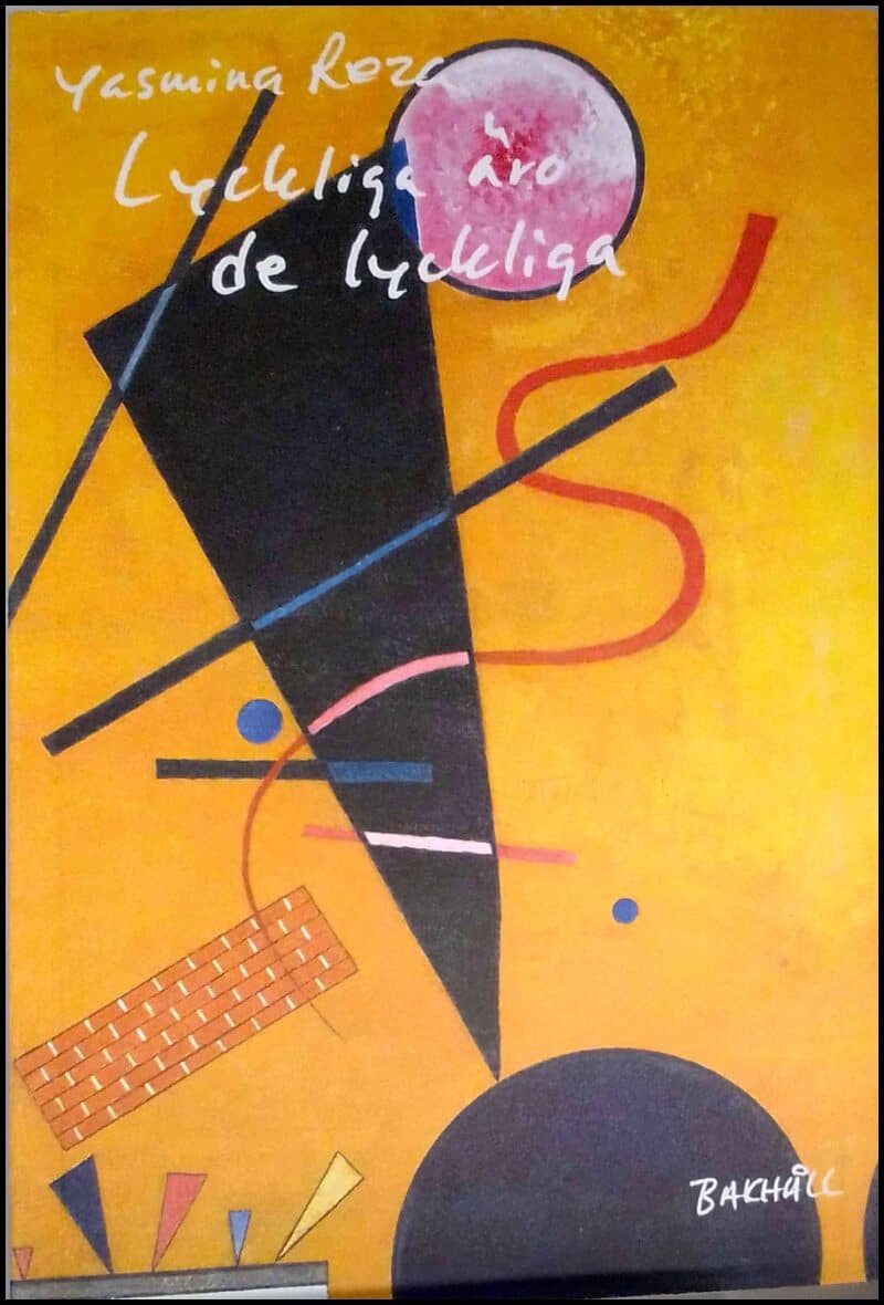 Yasmina Reza : Lyckliga äro de lyckliga