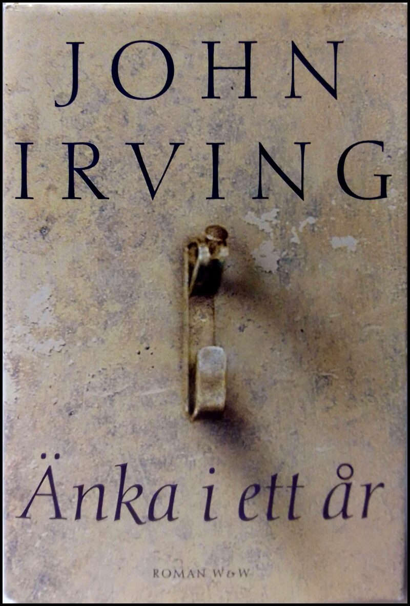 John Irving : Änka i ett år