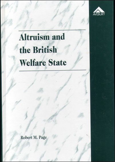 Robert M. Page : Altruism and the British welfare state